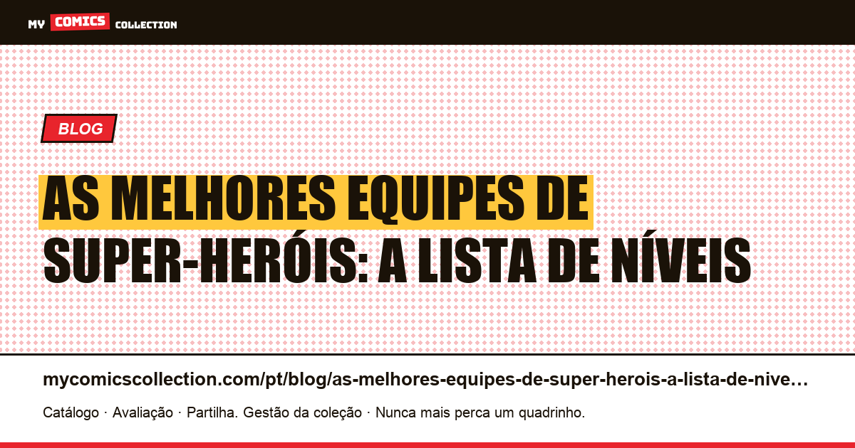As melhores equipes de super-heróis: a lista de níveis — ilustração do artigo
