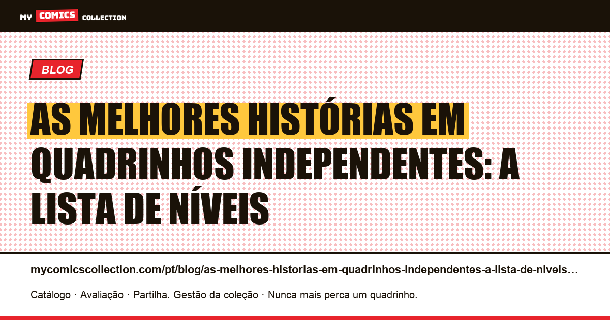 As melhores histórias em quadrinhos independentes: a lista de níveis — ilustração do artigo