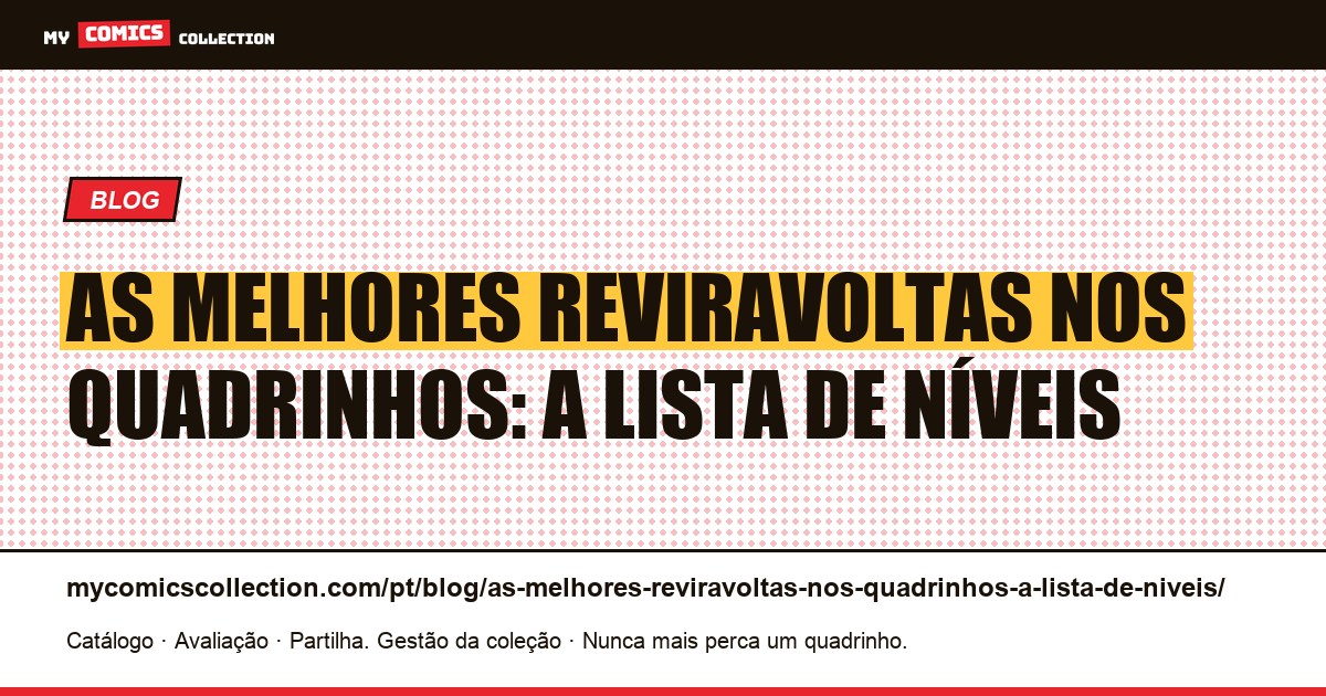 As melhores reviravoltas nos quadrinhos: a lista de níveis — ilustração do artigo