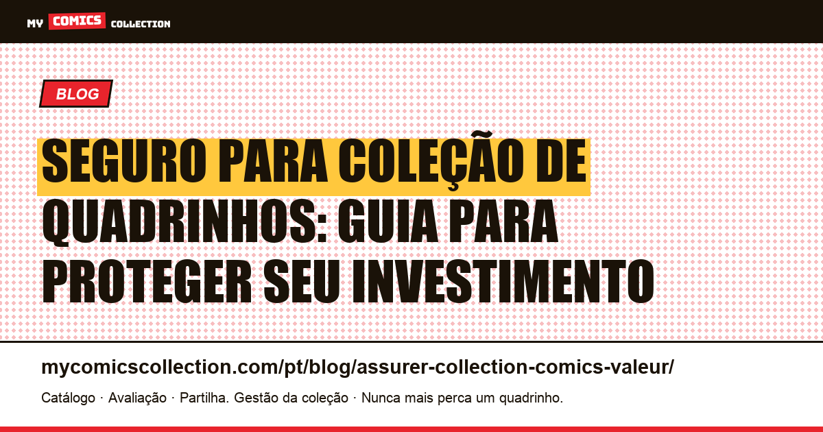 Seguro para coleção de quadrinhos: guia para proteger seu investimento — ilustração do artigo