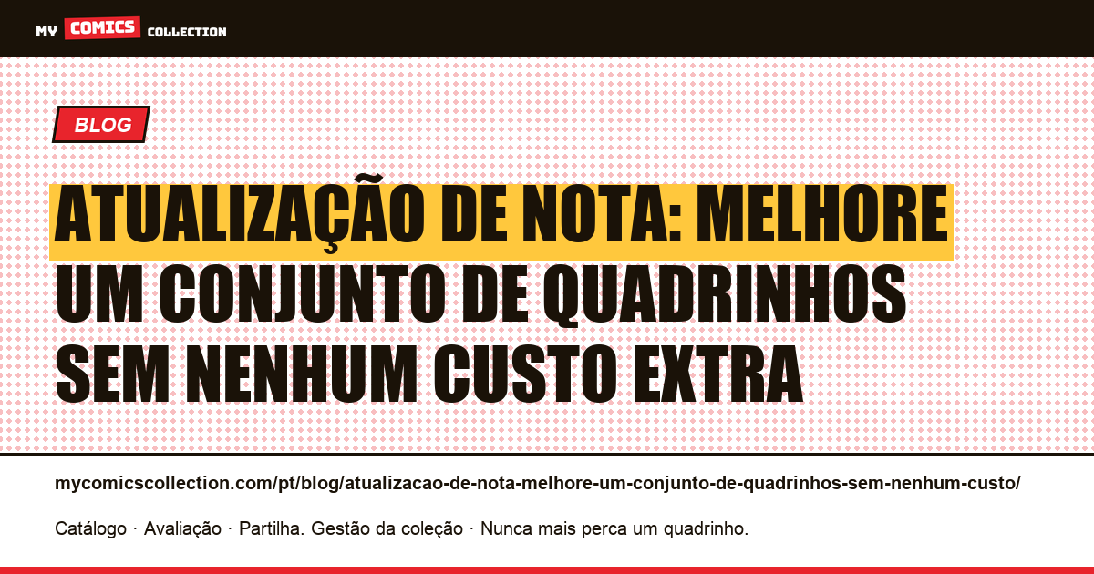Atualização de nota: melhore um conjunto de quadrinhos sem nenhum custo extra — ilustração do artigo