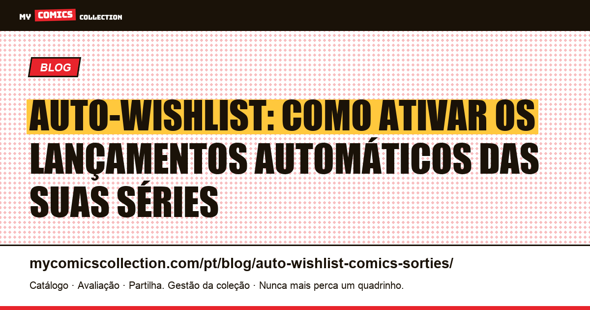 Auto-wishlist: como ativar os lançamentos automáticos das suas séries — ilustração do artigo