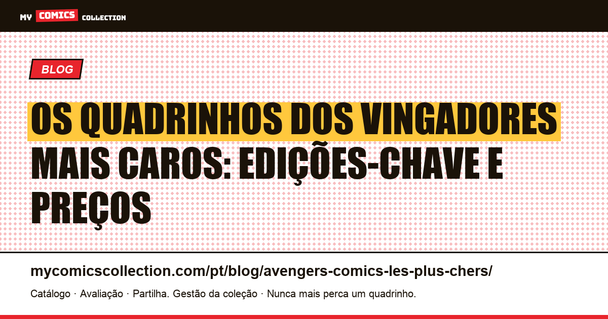 Os Quadrinhos dos Vingadores Mais Caros — ilustração do artigo