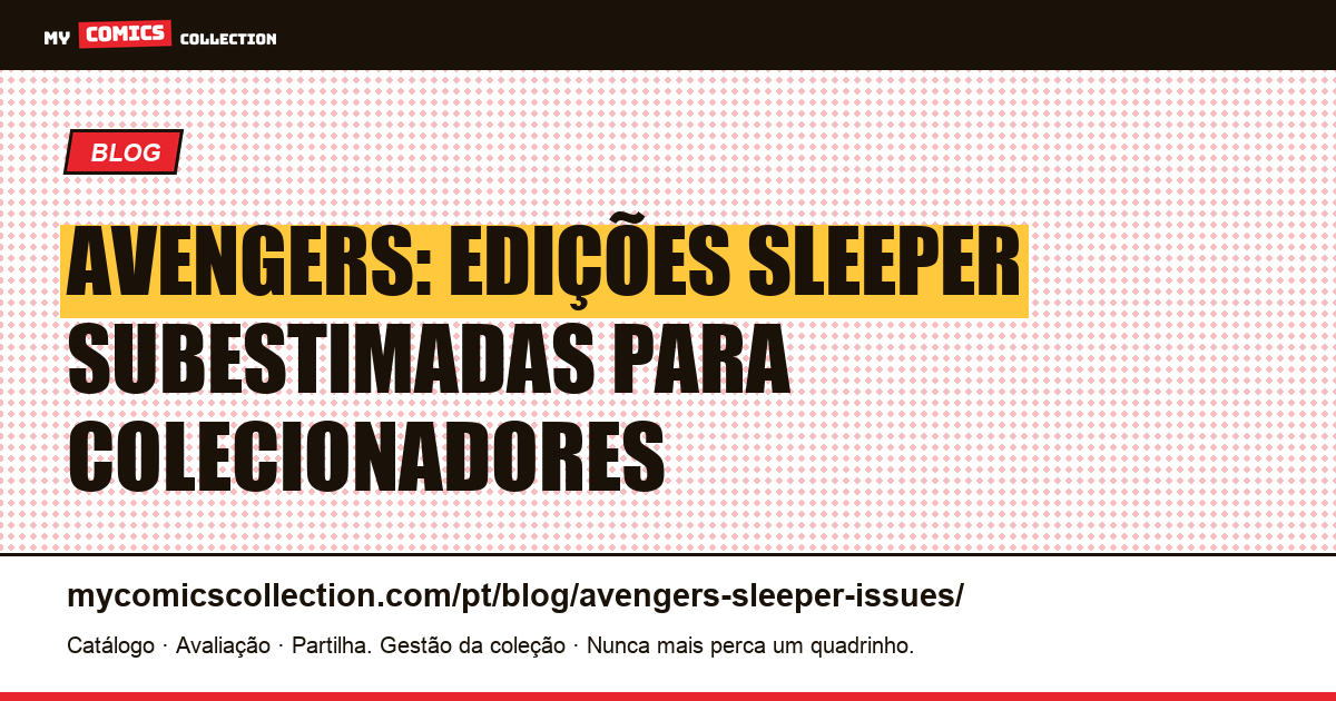 Avengers: As Edições Sleeper Subestimadas pelos Colecionadores — ilustração do artigo
