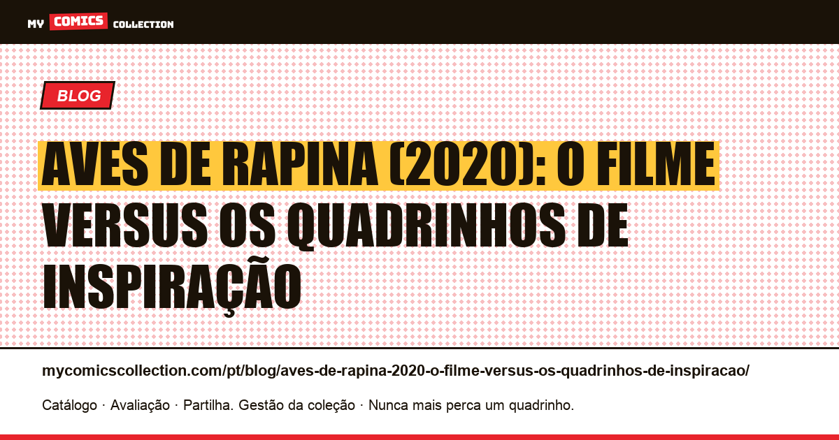 Aves de Rapina (2020): o filme versus os quadrinhos de inspiração — ilustração do artigo