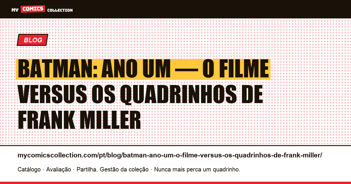Batman: Ano Um — o filme versus os quadrinhos de Frank Miller — ilustração do artigo
