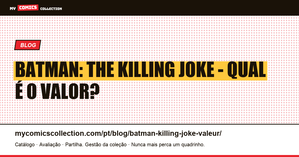 Batman: The Killing Joke - Qual é o valor? — ilustração do artigo