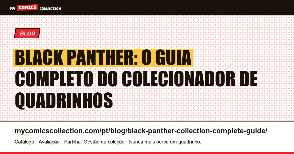 Coleção Black Panther: guia completo do colecionador — ilustração do artigo
