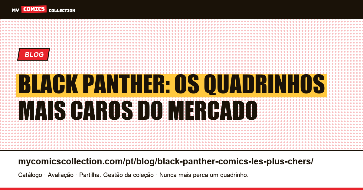 Black Panther: os quadrinhos mais caros e valiosos — ilustração do artigo