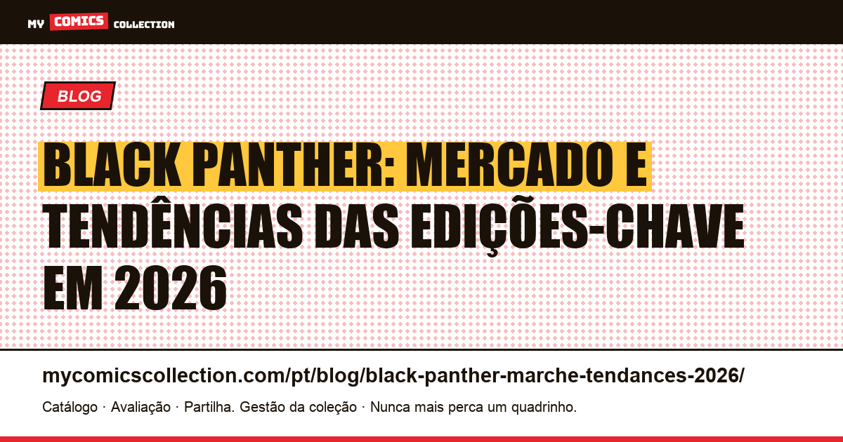 As edições-chave de Black Panther: cotações reais e tendências em 2026 — ilustração do artigo