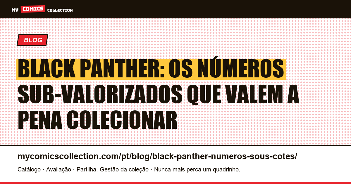 Black Panther: os números sub-valorizados que todo colecionador deveria conhecer — ilustração do artigo