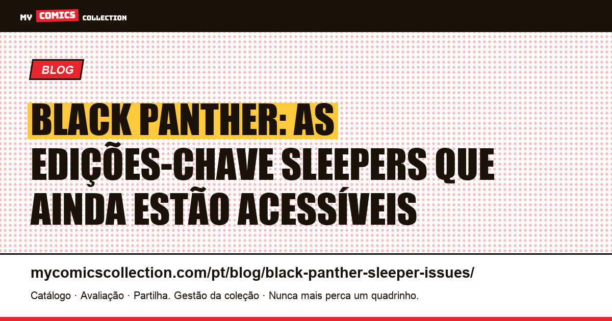 Black Panther: as edições-chave sleepers que ainda estão acessíveis — ilustração do artigo