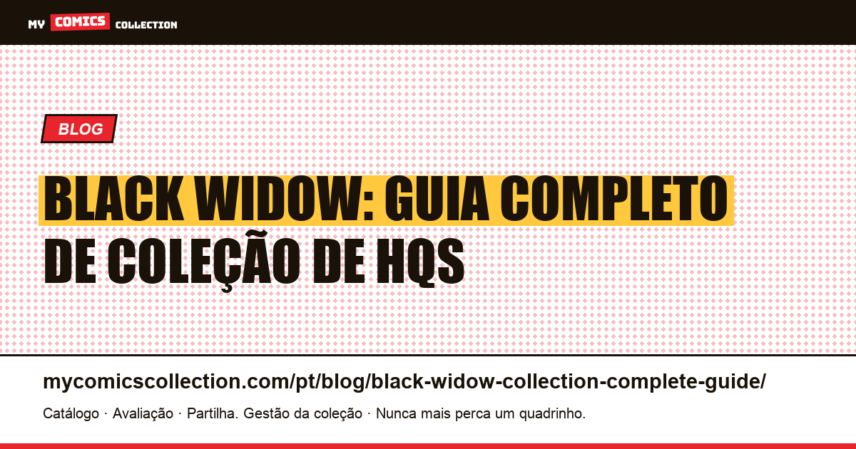 Black Widow: Guia Completo de Coleção — ilustração do artigo