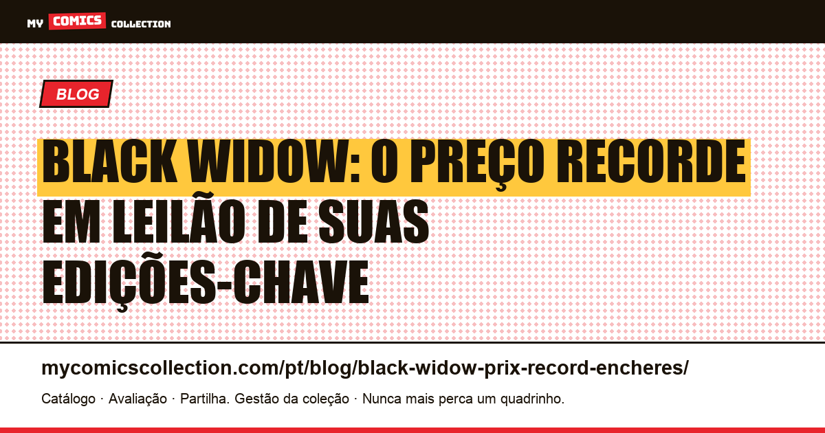 Black Widow: o quadrinho mais caro já vendido em leilão — ilustração do artigo