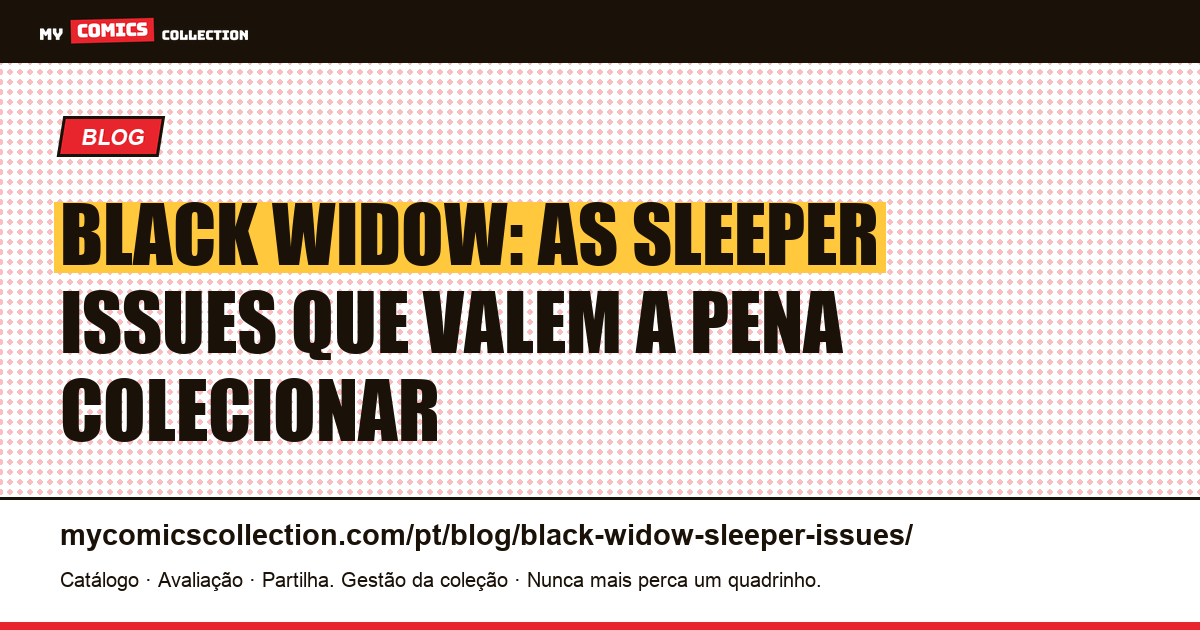 Black Widow: as sleeper issues que valem a pena colecionar em 2026 — ilustração do artigo