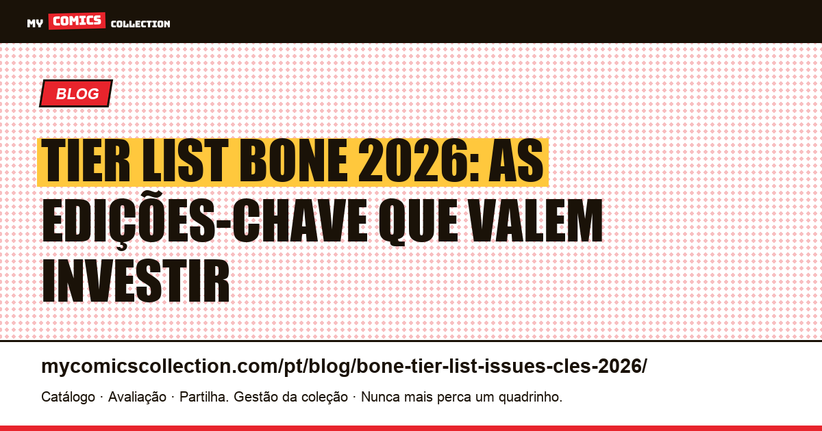 Tier list Bone 2026: as edições-chave por potencial de valorização — ilustração do artigo