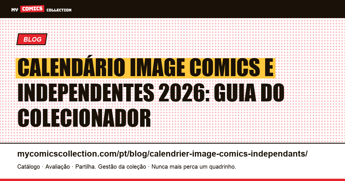 Calendário Image Comics e independentes 2026: os indies que podem explodir de valor — ilustração do artigo