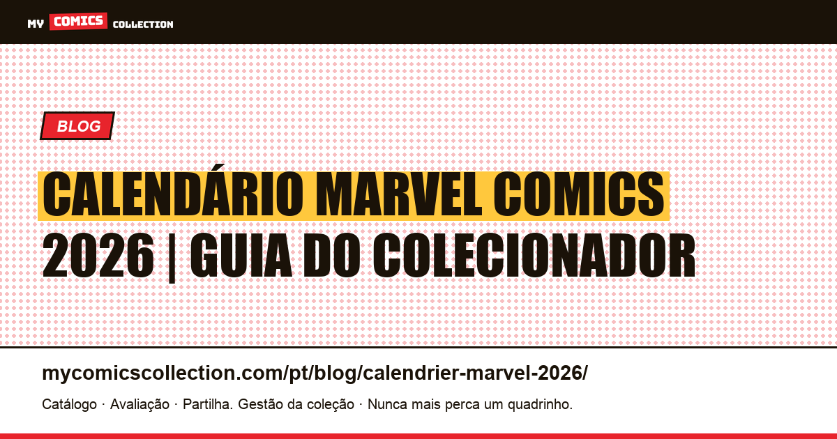 Calendário de Lançamentos Marvel Comics 2026: o Guia do Colecionador — ilustração do artigo