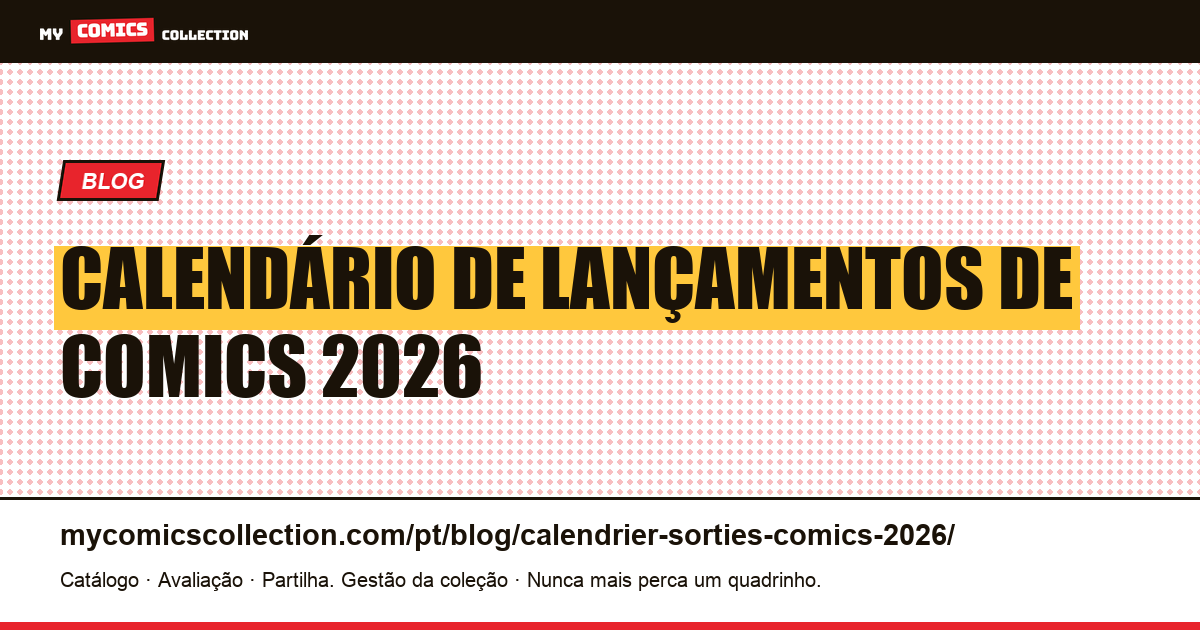 Calendário de lançamentos de comics 2026: como funciona — ilustração do artigo