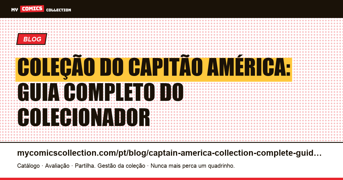Coleção do Capitão América: Guia Completo — ilustração do artigo