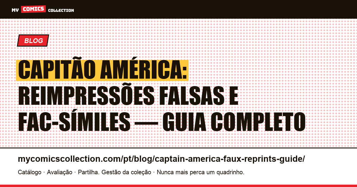 Capitão América: Guia de Reimpressões Falsas e Fac-símiles — ilustração do artigo