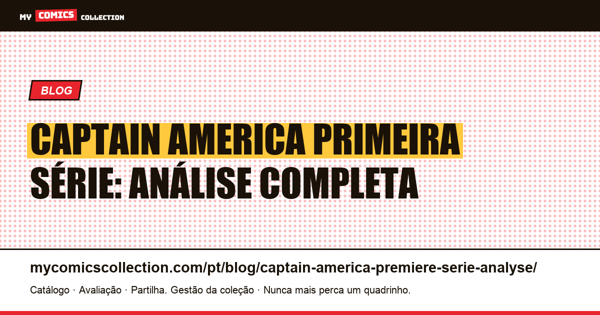 Captain America Primeira Série: Análise Completa — ilustração do artigo