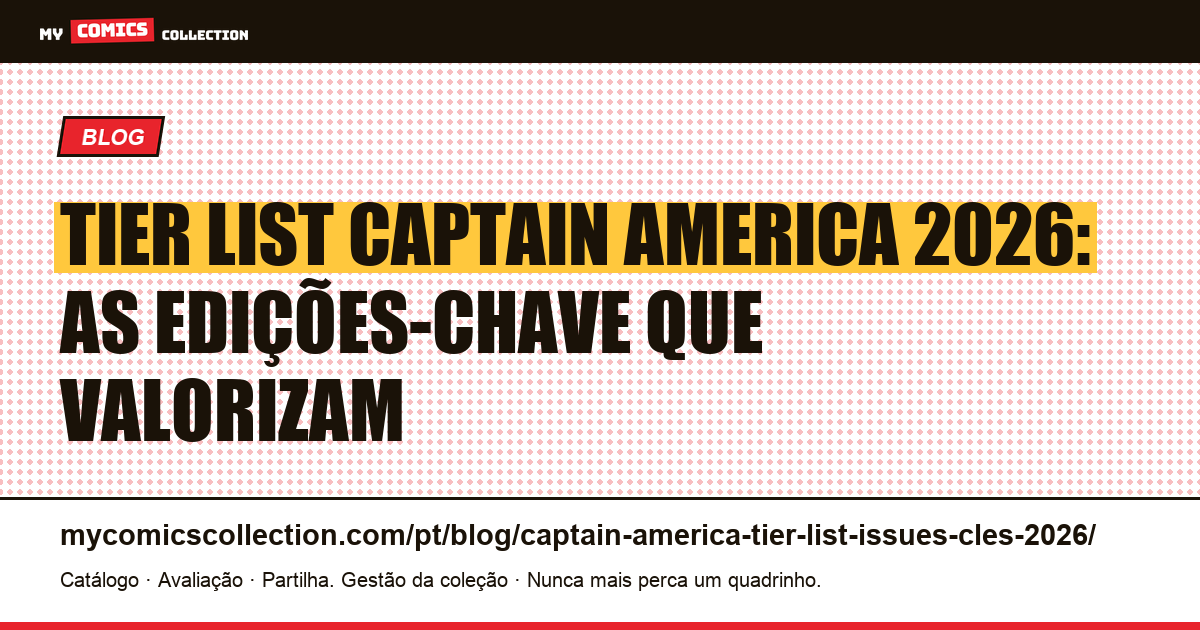 Tier List Captain America 2026: as edições-chave por potencial de valorização — ilustração do artigo