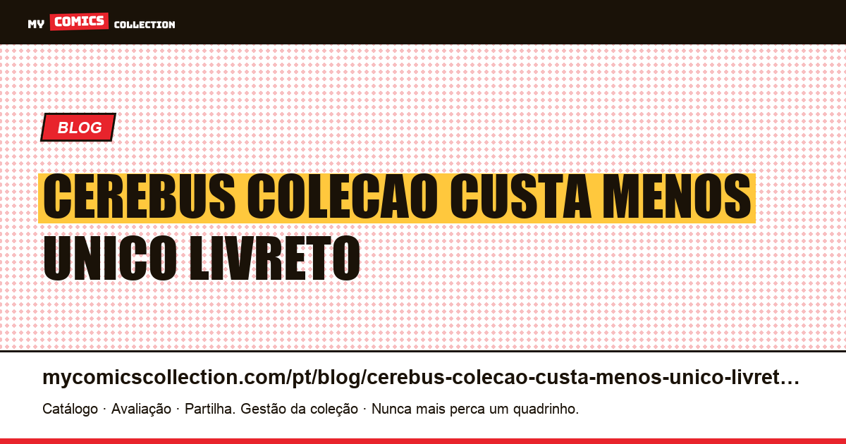 Cerebus: a coleção custa menos que um único livreto — ilustração do artigo