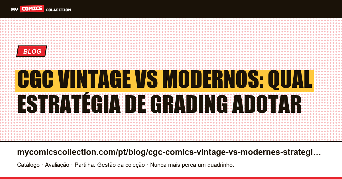 CGC vintage vs modernos: a estratégia de grading por faixa de idade — ilustração do artigo