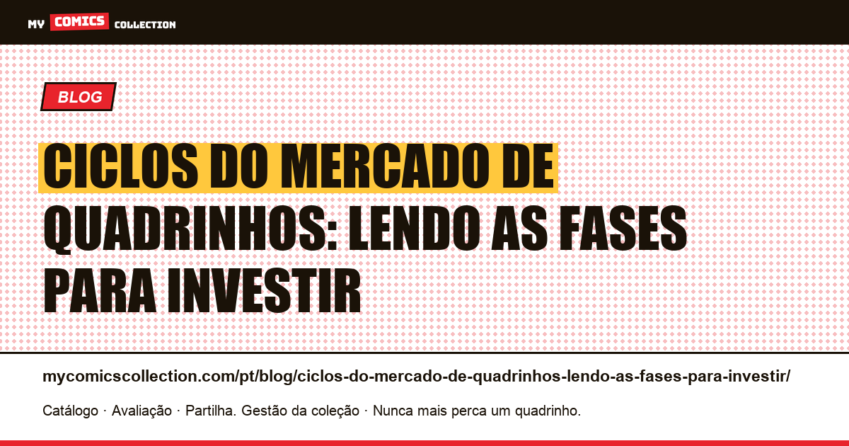 Ciclos do mercado de quadrinhos: lendo as fases para investir — ilustração do artigo