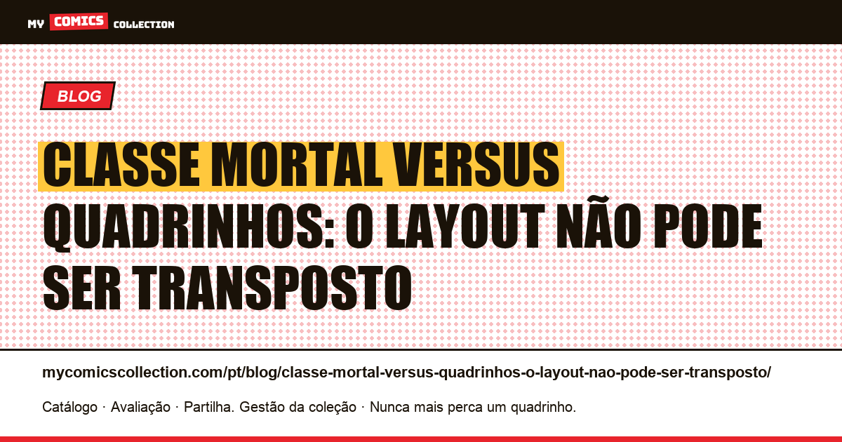 Classe Mortal versus quadrinhos: o layout não pode ser transposto — ilustração do artigo