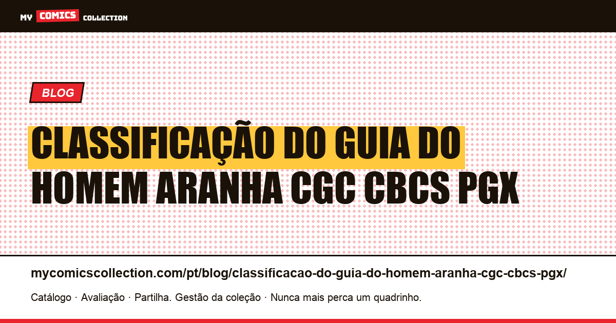 classificação do guia do homem aranha cgc cbcs pgx — ilustração do artigo