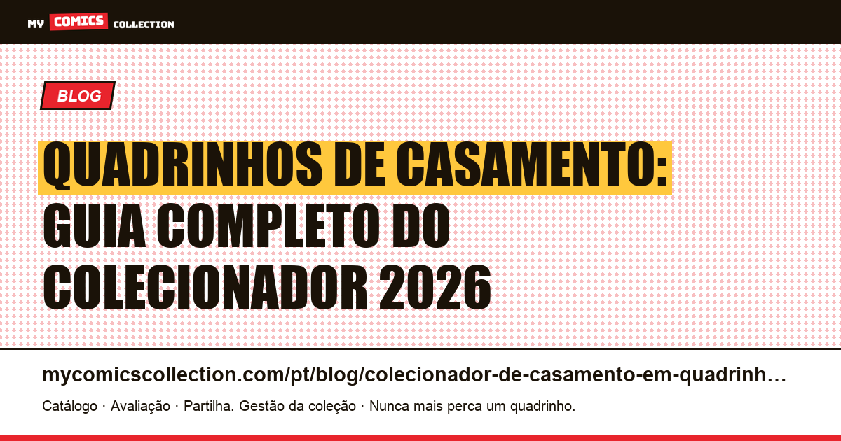 Quadrinhos de casamento: guia completo do colecionador 2026 — ilustração do artigo