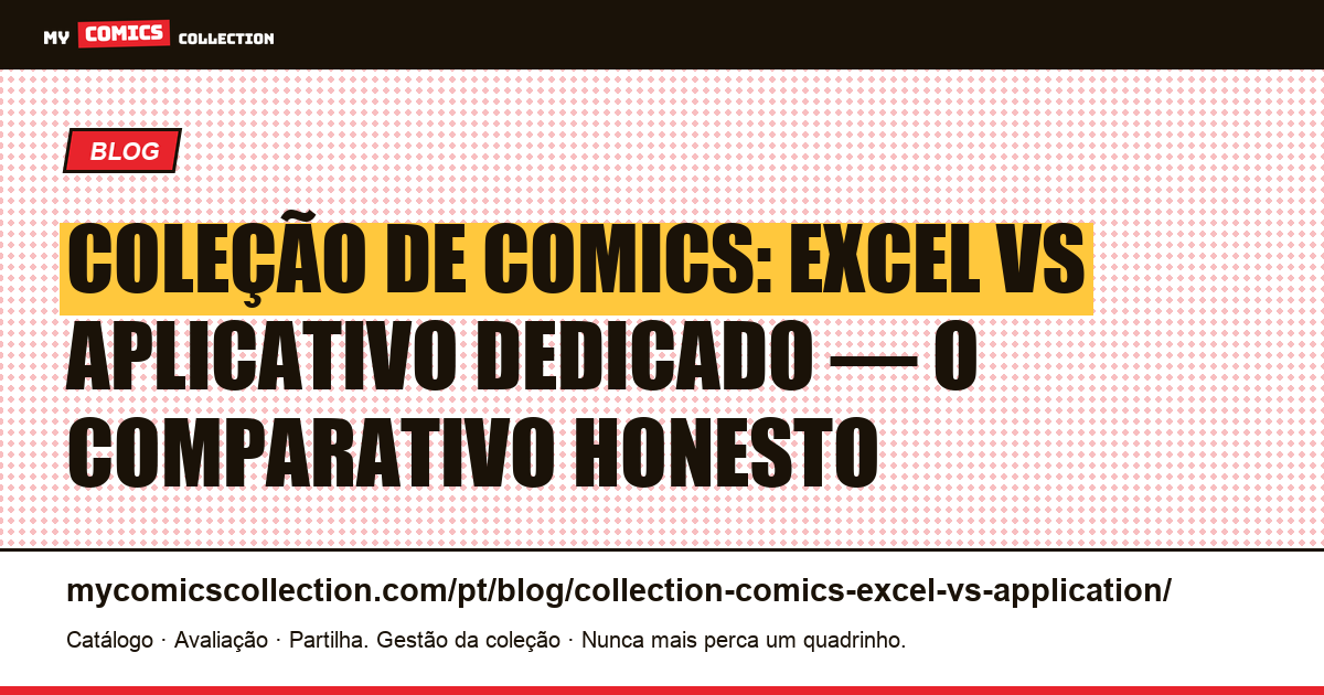 Coleção de Comics: Excel vs Aplicativo Dedicado — O Comparativo Honesto — ilustração do artigo