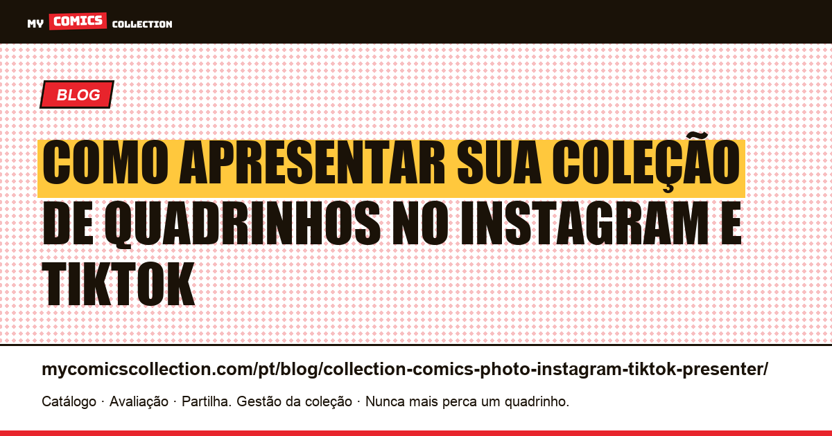 Como apresentar sua coleção de quadrinhos no Instagram e no TikTok em 2026 — ilustração do artigo