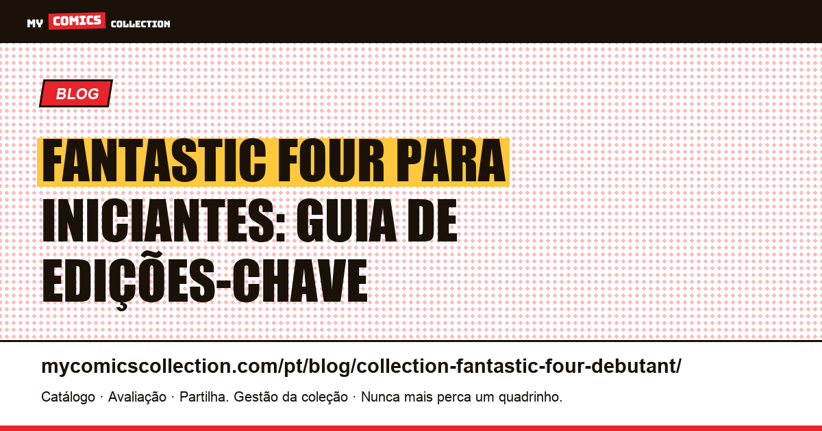 Coleção Fantastic Four para iniciantes: por onde começar — ilustração do artigo