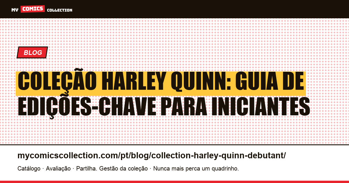 Coleção Harley Quinn para iniciantes: edições-chave, preços e guia completo — ilustração do artigo