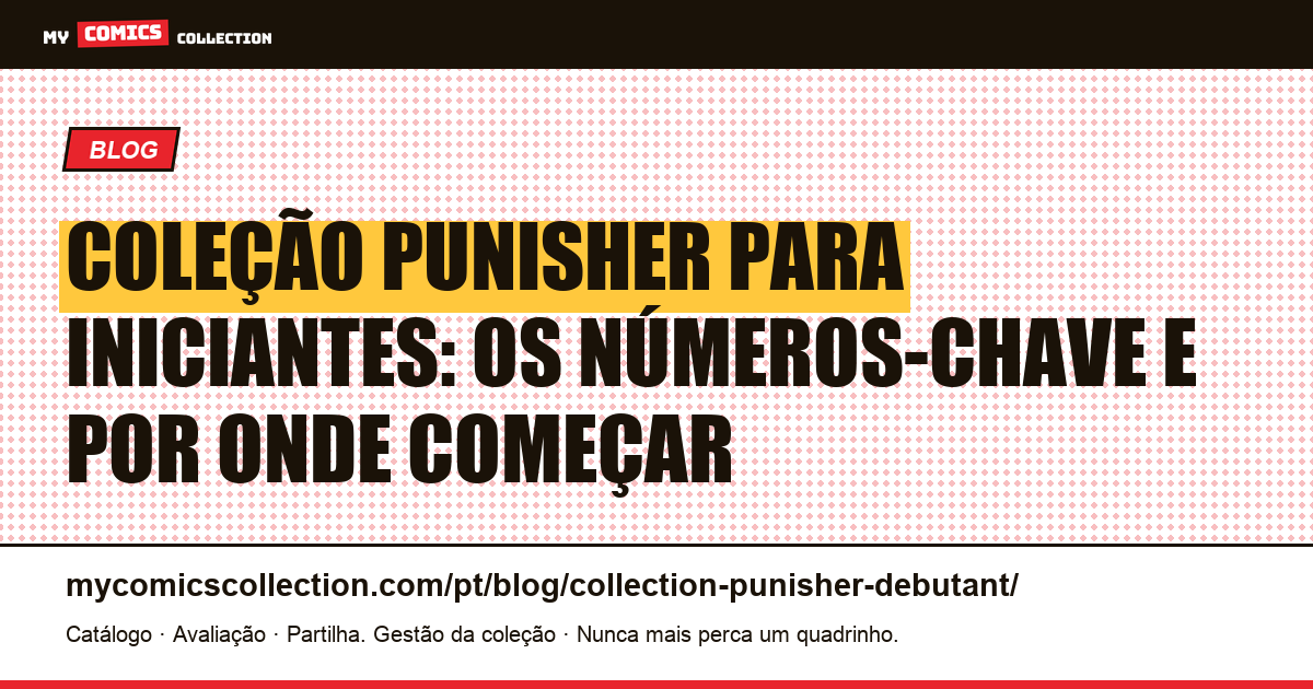 Coleção Punisher para iniciantes: por onde começar sem se arruinar — ilustração do artigo