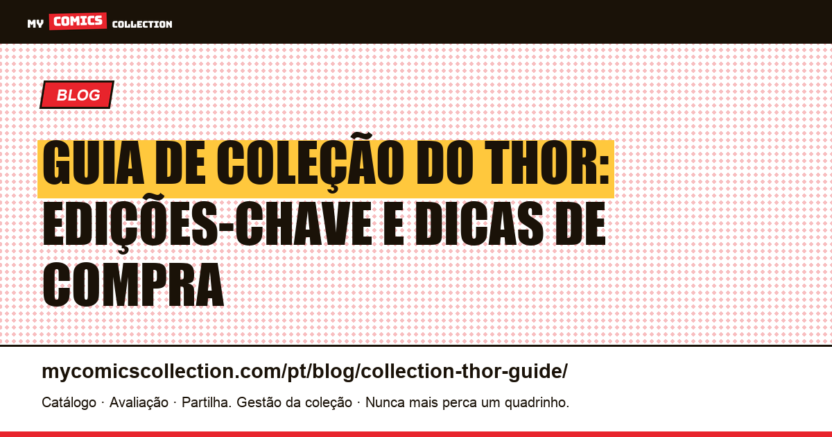 Guia de Coleção do Thor: Edições-Chave e Dicas de Compra — ilustração do artigo