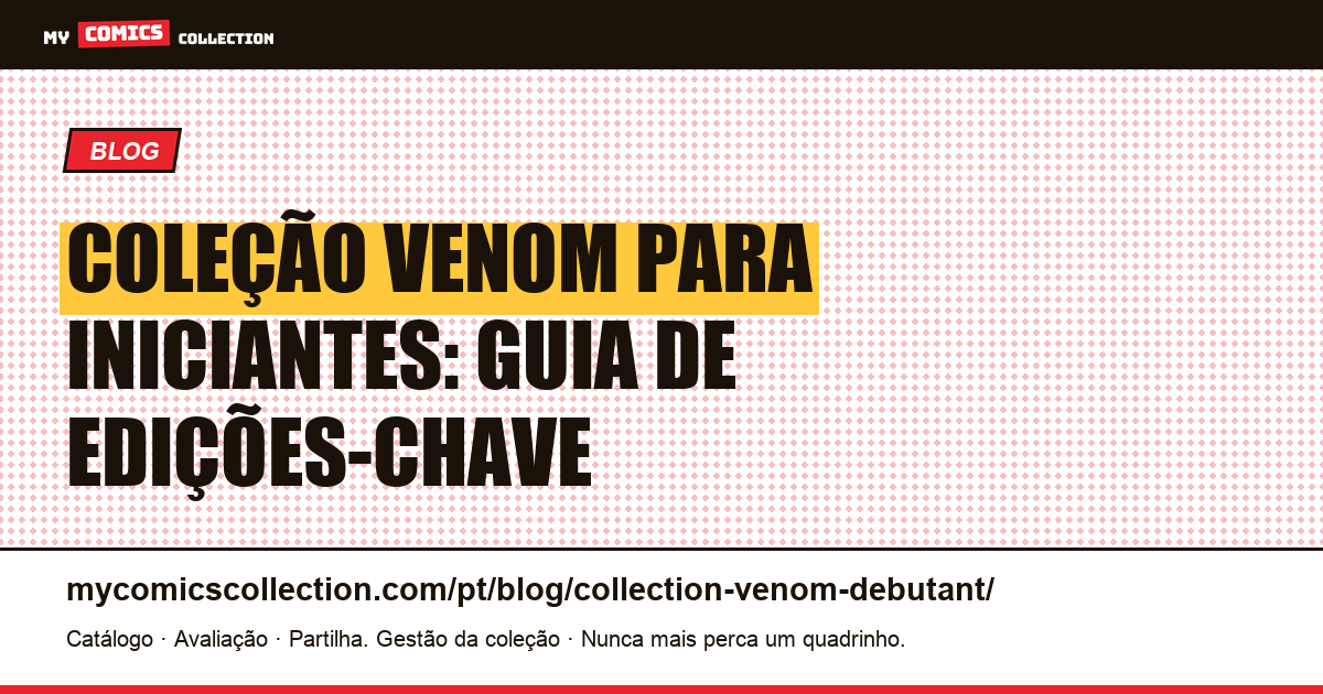 Coleção Venom para iniciantes: por onde começar — ilustração do artigo