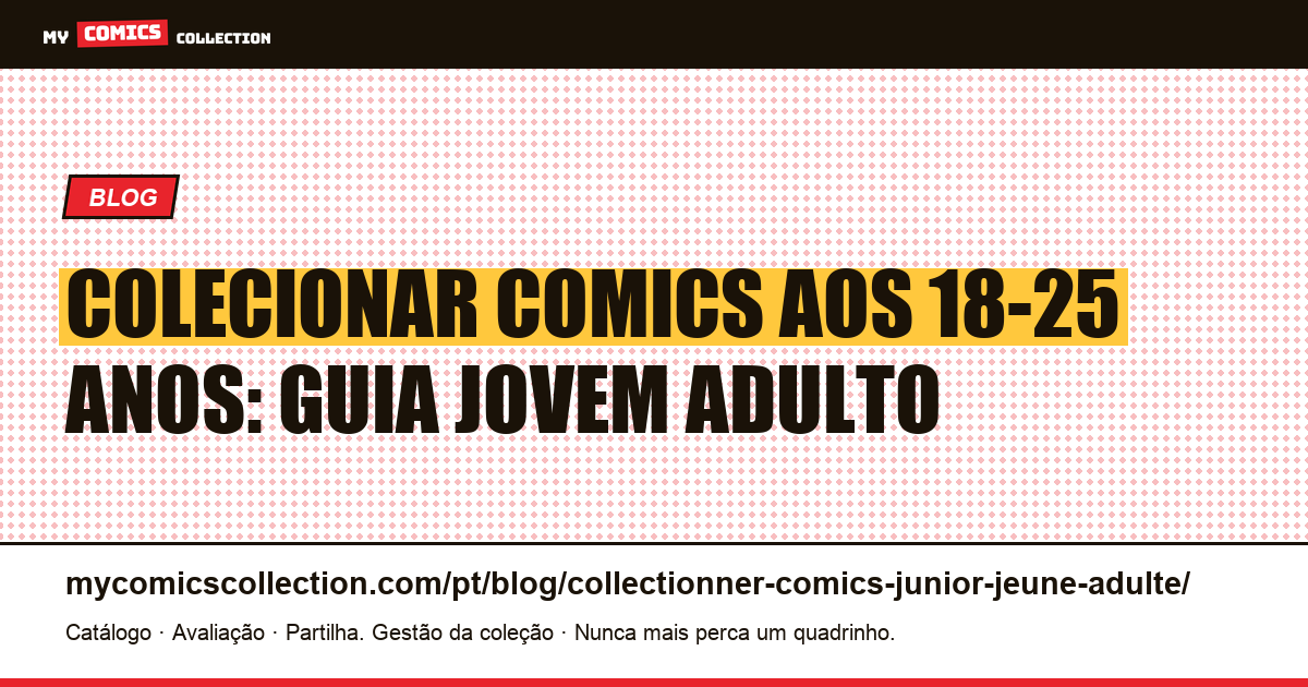 Colecionar quadrinhos: guia para jovens adultos de 18 a 25 anos — ilustração do artigo