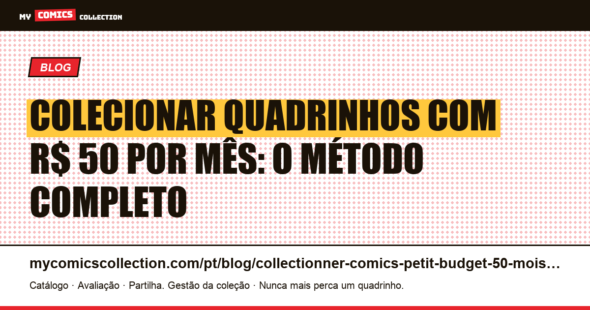 Colecionar quadrinhos com orçamento pequeno: R$ 50 por mês — ilustração do artigo