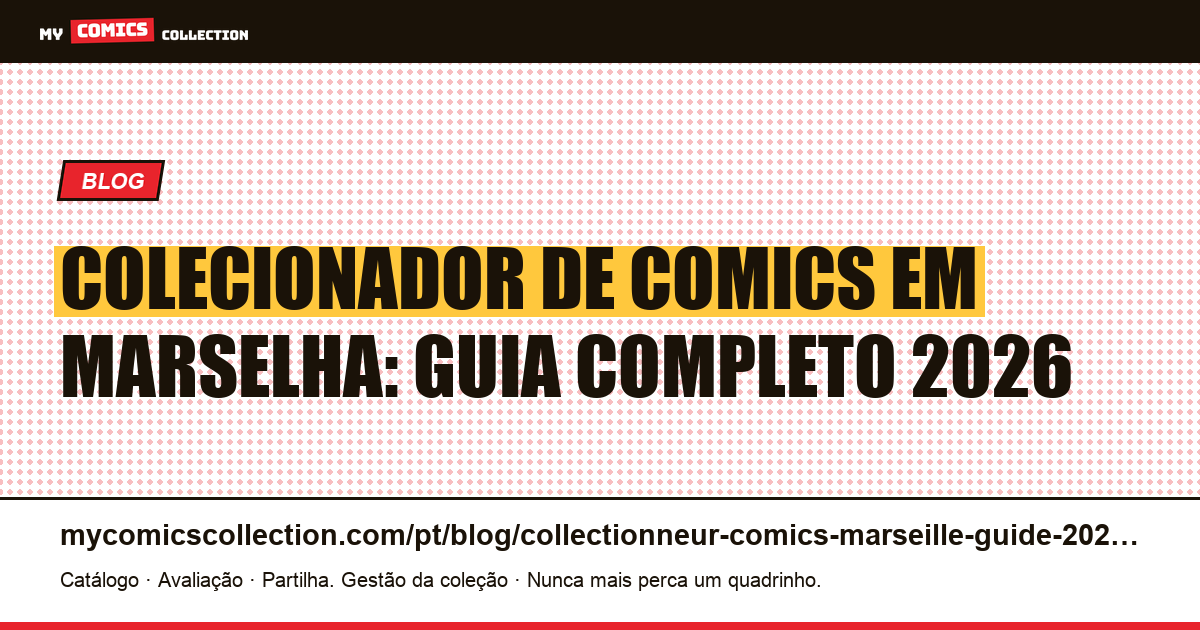 Colecionador de comics em Marselha: guia 2026 — ilustração do artigo