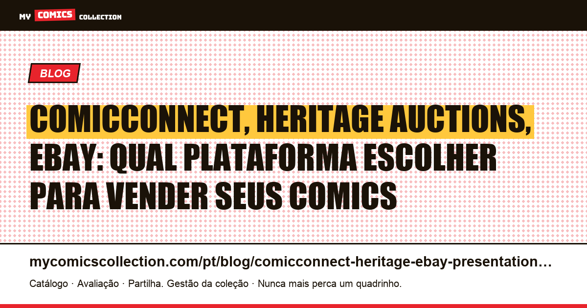 ComicConnect, Heritage Auctions e eBay: comparar as plataformas de venda de comics — ilustração do artigo