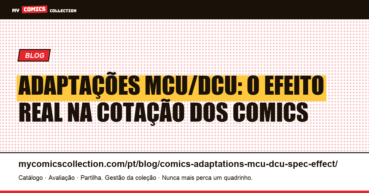 Adaptações MCU/DCU: como impactam a cotação dos comics — ilustração do artigo
