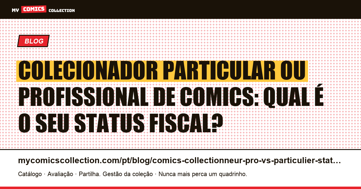 Colecionador particular ou profissional: o status fiscal na França em 2026 — ilustração do artigo