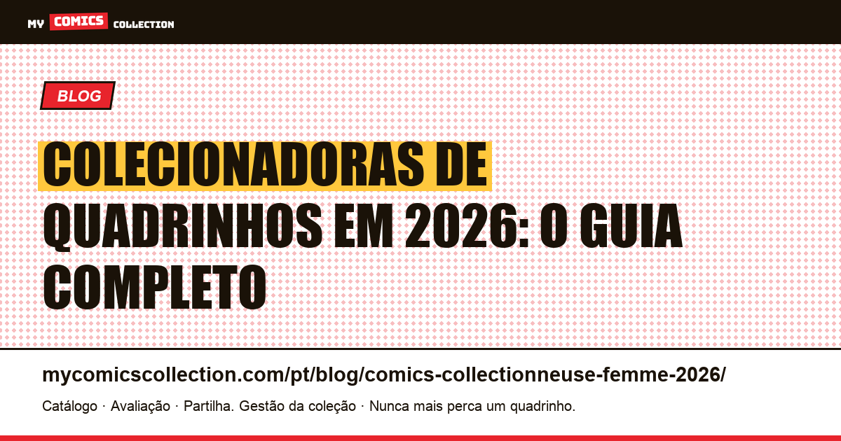 Colecionadoras de quadrinhos em 2026: guia completo — ilustração do artigo