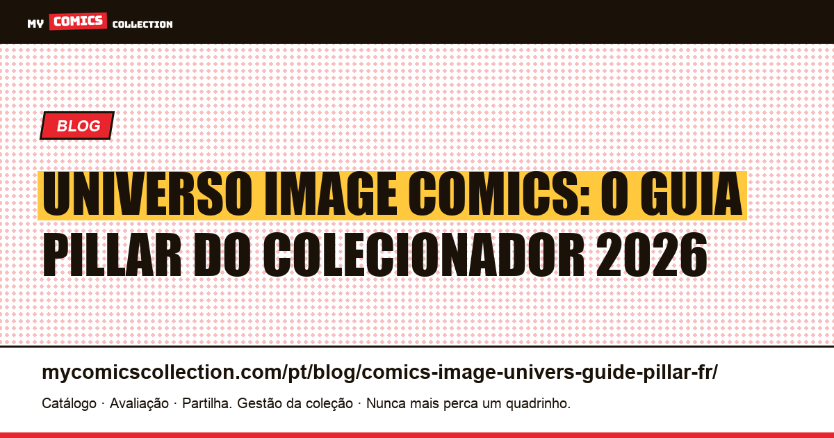 Universo Image Comics: o guia pillar do colecionador PT 2026 — ilustração do artigo