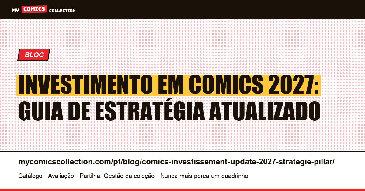 Investimento em Comics 2027: Atualização da Estratégia Pillar — ilustração do artigo