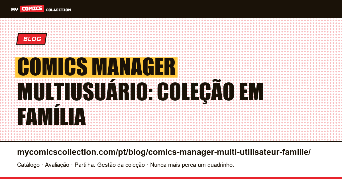 Comics manager multiusuário: gerenciar uma coleção em família — ilustração do artigo